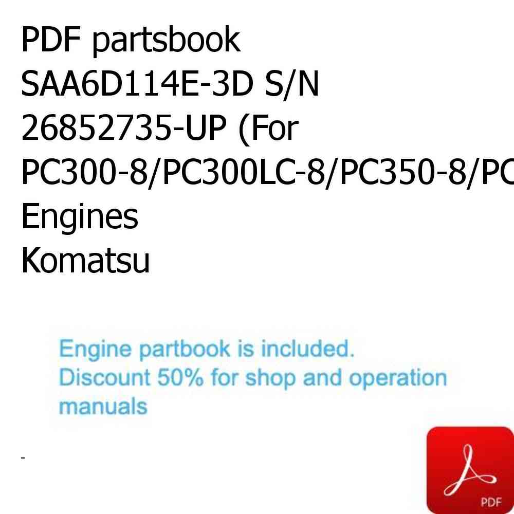 PDF partsbook SAA6D114E-3D S/N 26852735-UP (For PC300-8/PC300LC-8/PC350-8/PC350LC-8) Engines Komatsu
