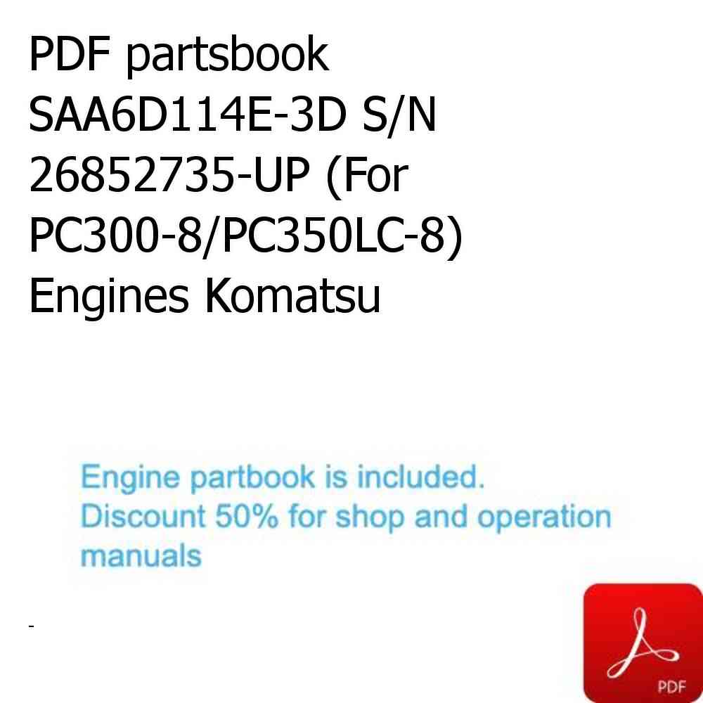 PDF partsbook SAA6D114E-3D S/N 26852735-UP (For PC300-8/PC350LC-8) Engines Komatsu