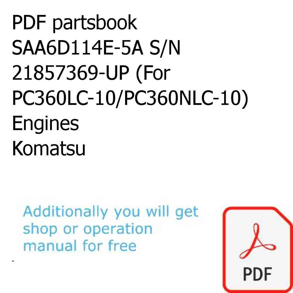 PDF partsbook SAA6D114E-5A S/N 21857369-UP (For PC360LC-10/PC360NLC-10) Engines Komatsu