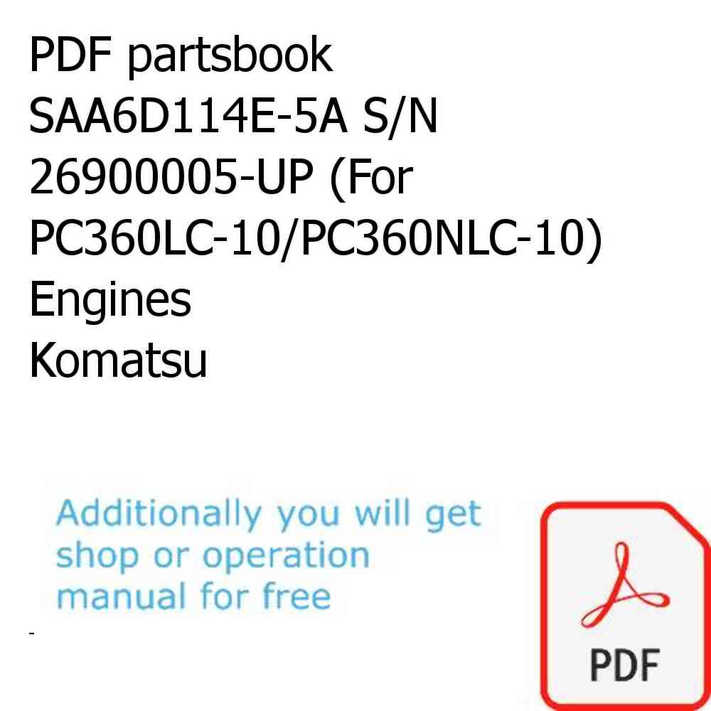 PDF partsbook SAA6D114E-5A S/N 26900005-UP (For PC360LC-10/PC360NLC-10) Engines Komatsu