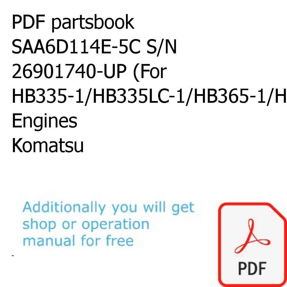 PDF partsbook SAA6D114E-5C S/N 26901740-UP (For HB335-1/HB335LC-1/HB365-1/HB365LC-1) Engines Komatsu