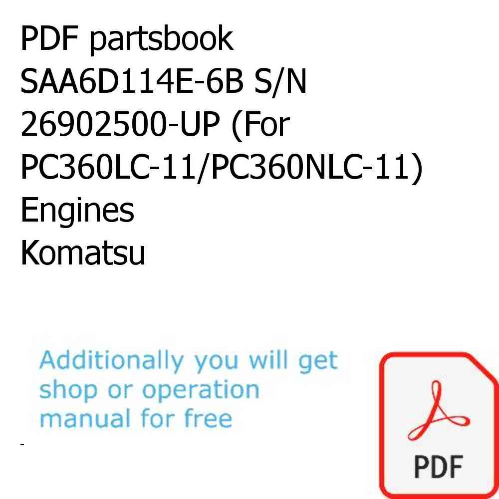PDF partsbook SAA6D114E-6B S/N 26902500-UP (For PC360LC-11/PC360NLC-11) Engines Komatsu