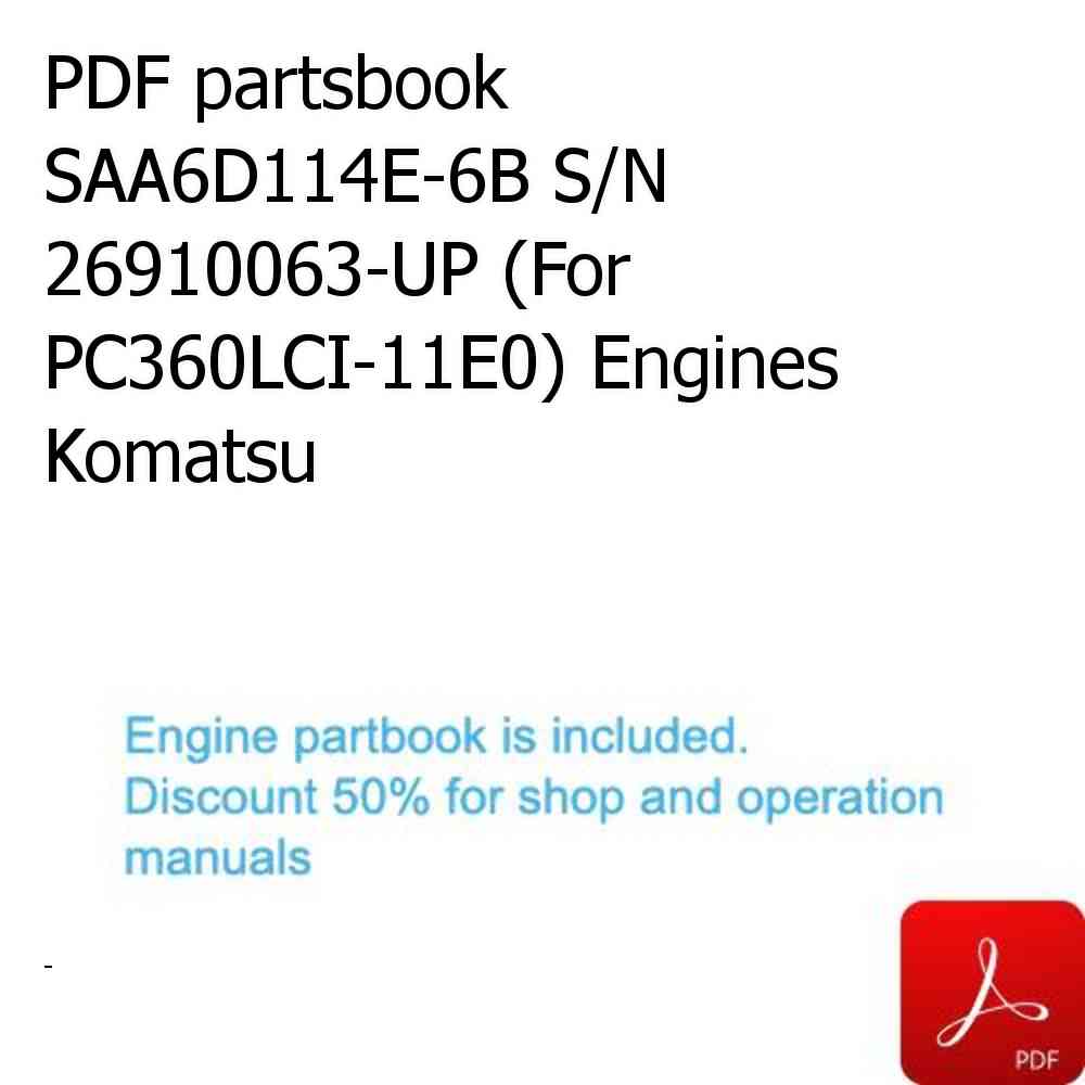 PDF partsbook SAA6D114E-6B S/N 26910063-UP (For PC360LCI-11E0) Engines Komatsu