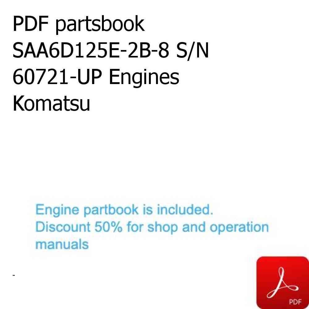 PDF partsbook SAA6D125E-2B-8 S/N 60721-UP Engines Komatsu
