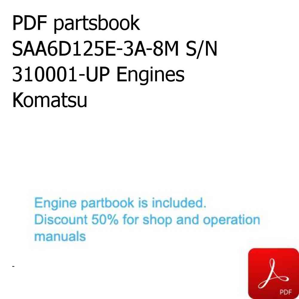 PDF partsbook SAA6D125E-3A-8M S/N 310001-UP Engines Komatsu