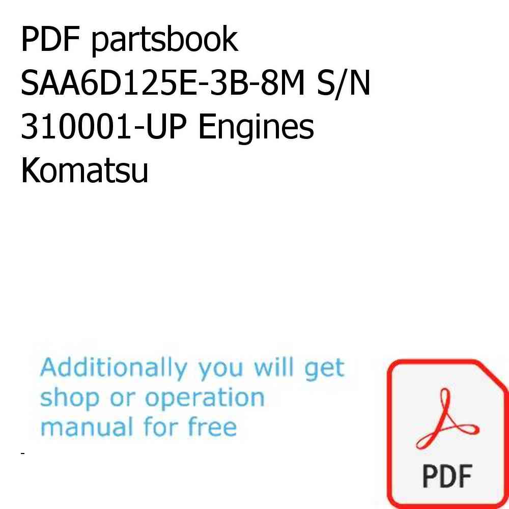PDF partsbook SAA6D125E-3B-8M S/N 310001-UP Engines Komatsu