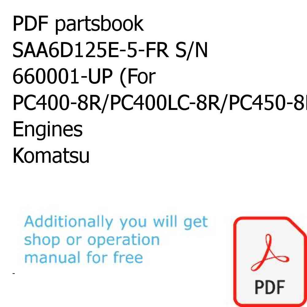 PDF partsbook SAA6D125E-5-FR S/N 660001-UP (For PC400-8R/PC400LC-8R/PC450-8R/PC450LC-8R) Engines Komatsu