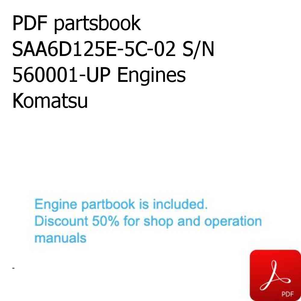 PDF partsbook SAA6D125E-5C-02 S/N 560001-UP Engines Komatsu