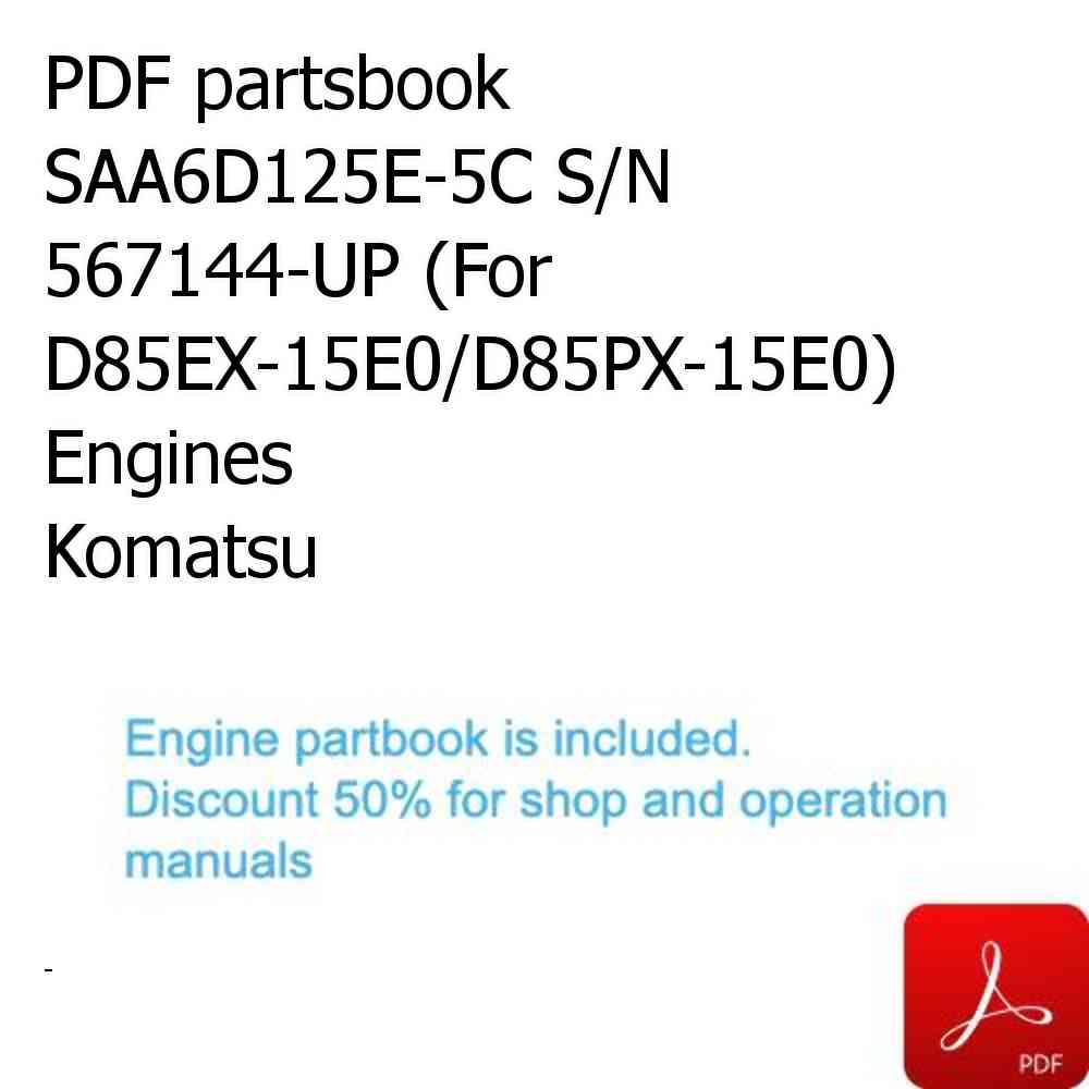 PDF partsbook SAA6D125E-5C S/N 567144-UP (For D85EX-15E0/D85PX-15E0) Engines Komatsu
