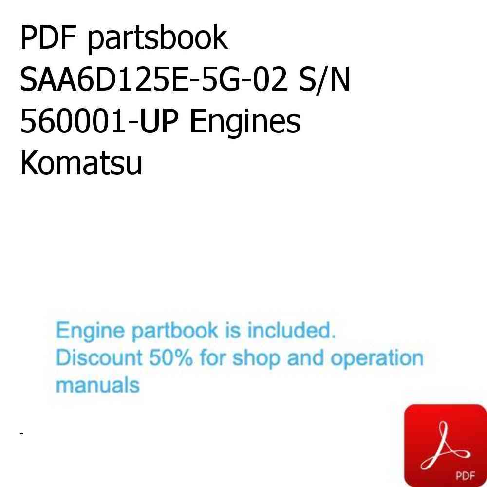 PDF partsbook SAA6D125E-5G-02 S/N 560001-UP Engines Komatsu