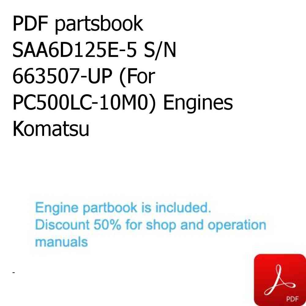 PDF partsbook SAA6D125E-5 S/N 663507-UP (For PC500LC-10M0) Engines Komatsu