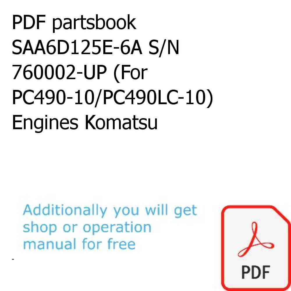 PDF partsbook SAA6D125E-6A S/N 760002-UP (For PC490-10/PC490LC-10) Engines Komatsu