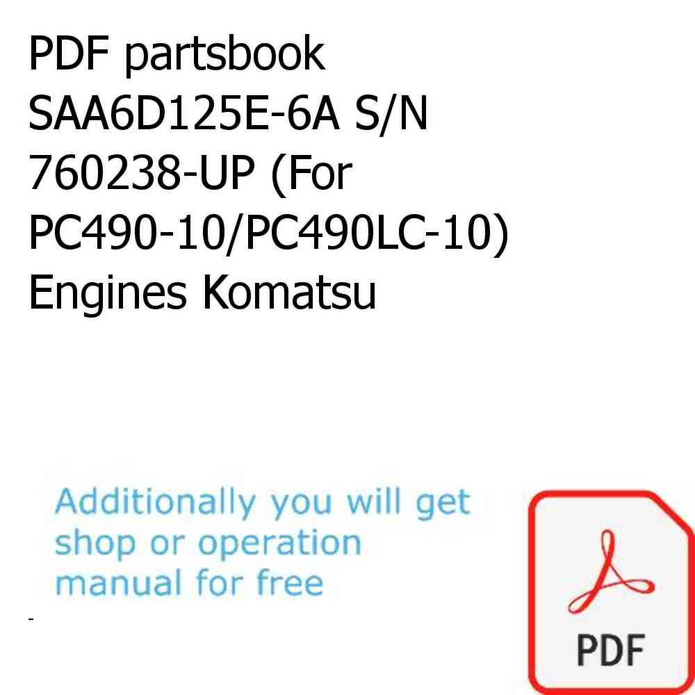 PDF partsbook SAA6D125E-6A S/N 760238-UP (For PC490-10/PC490LC-10) Engines Komatsu