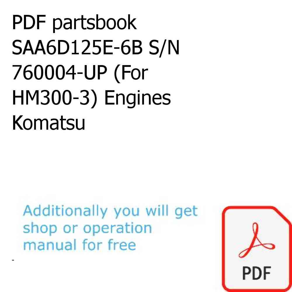 PDF partsbook SAA6D125E-6B S/N 760004-UP (For HM300-3) Engines Komatsu