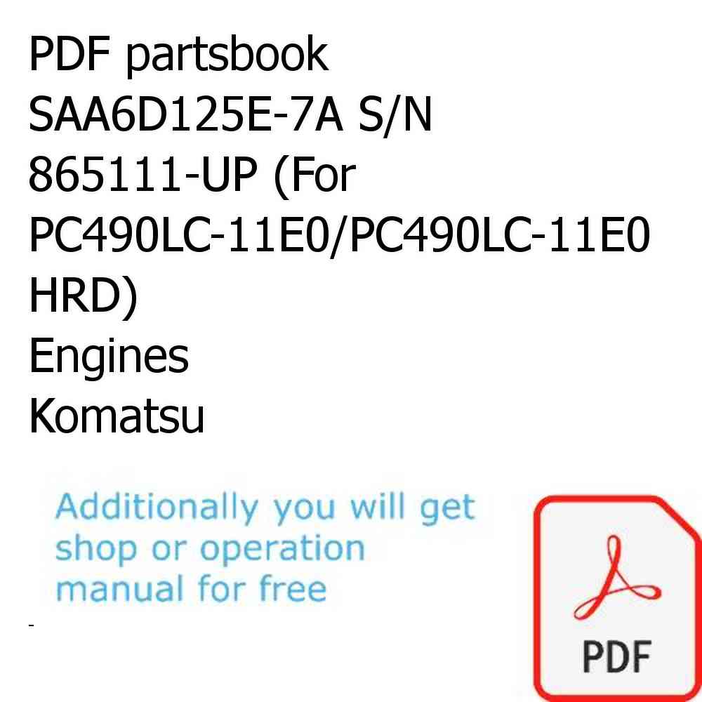 PDF partsbook SAA6D125E-7A S/N 865111-UP (For PC490LC-11E0/PC490LC-11E0 HRD) Engines Komatsu