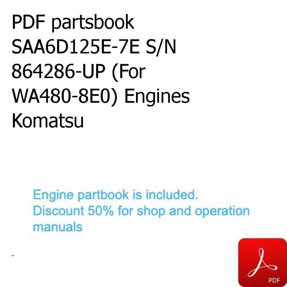 PDF partsbook SAA6D125E-7E S/N 864286-UP (For WA480-8E0) Engines Komatsu