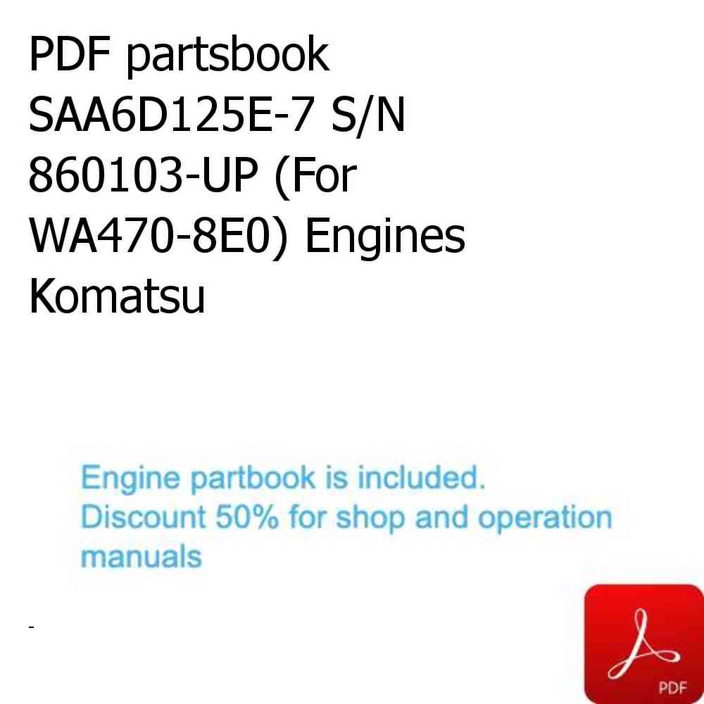 PDF partsbook SAA6D125E-7 S/N 860103-UP (For WA470-8E0) Engines Komatsu