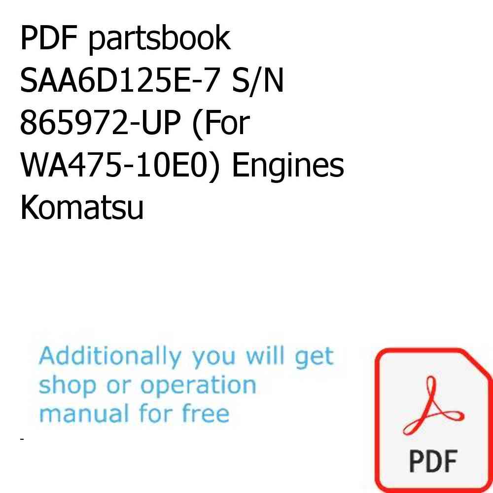 PDF partsbook SAA6D125E-7 S/N 865972-UP (For WA475-10E0) Engines Komatsu