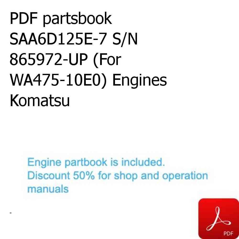 PDF partsbook SAA6D125E-7 S/N 865972-UP (For WA475-10E0) Engines Komatsu