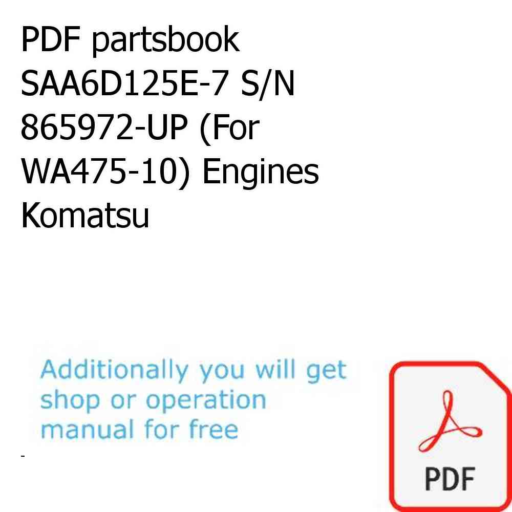 PDF partsbook SAA6D125E-7 S/N 865972-UP (For WA475-10) Engines Komatsu