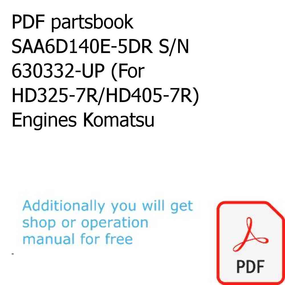 PDF partsbook SAA6D140E-5DR S/N 630332-UP (For HD325-7R/HD405-7R) Engines Komatsu