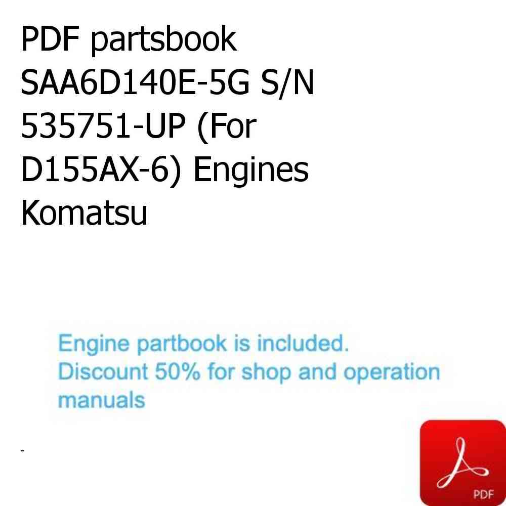 PDF partsbook SAA6D140E-5G S/N 535751-UP (For D155AX-6) Engines Komatsu