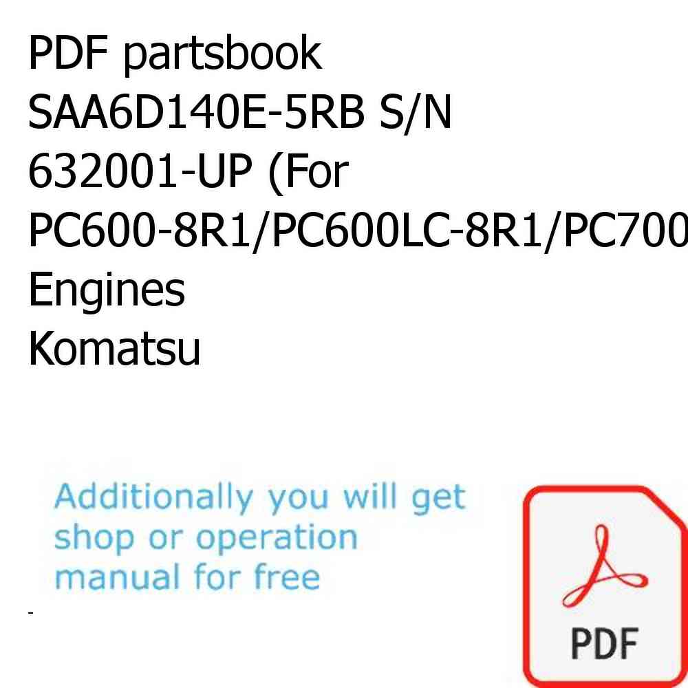 PDF partsbook SAA6D140E-5RB S/N 632001-UP (For PC600-8R1/PC600LC-8R1/PC700LC-8R) Engines Komatsu