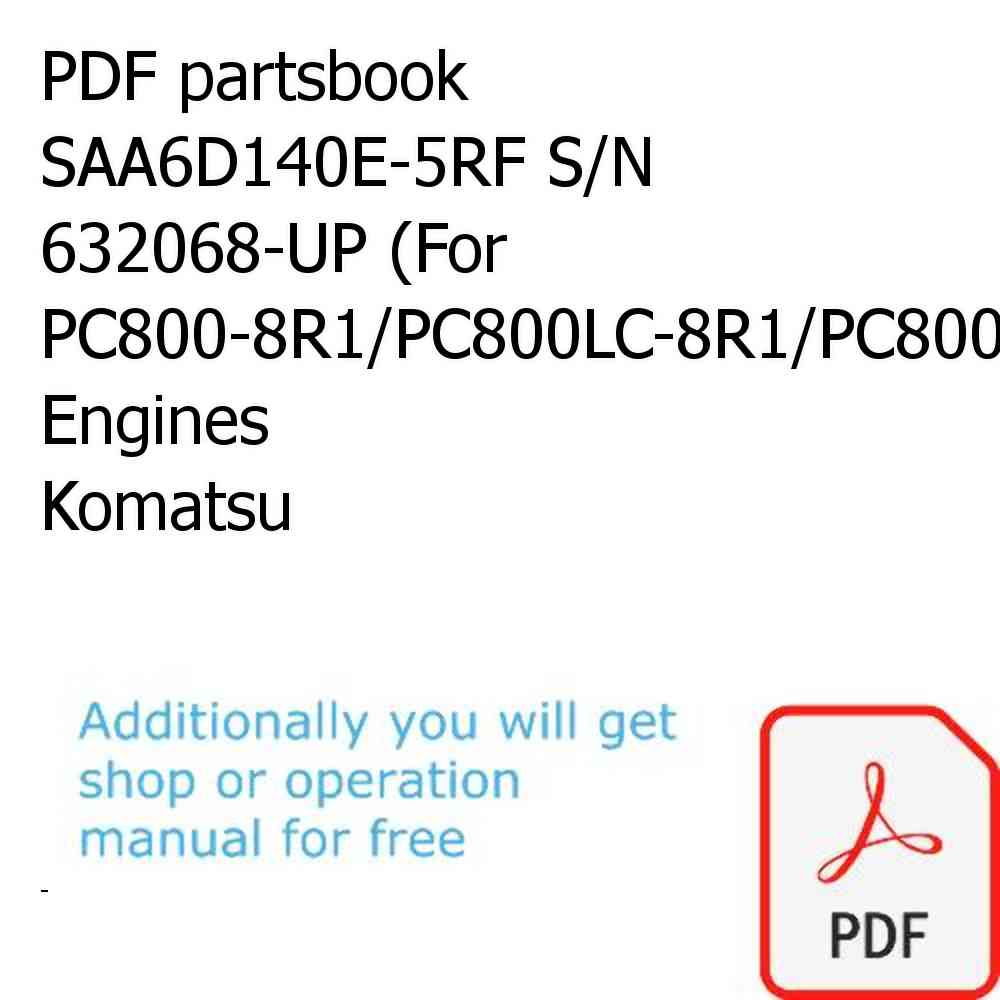 PDF partsbook SAA6D140E-5RF S/N 632068-UP (For PC800-8R1/PC800LC-8R1/PC800SE-8R1/PC850-8R1/PC850SE-8R1) Engines Komatsu