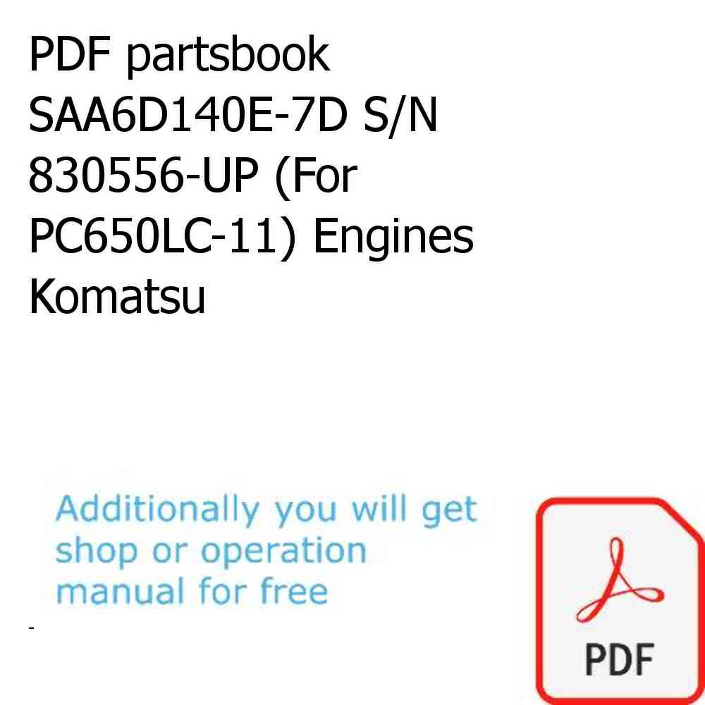 PDF partsbook SAA6D140E-7D S/N 830556-UP (For PC650LC-11) Engines Komatsu