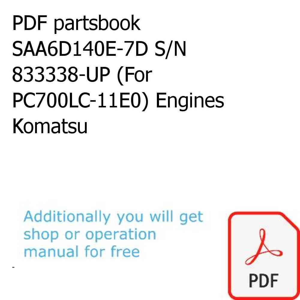PDF partsbook SAA6D140E-7D S/N 833338-UP (For PC700LC-11E0) Engines Komatsu