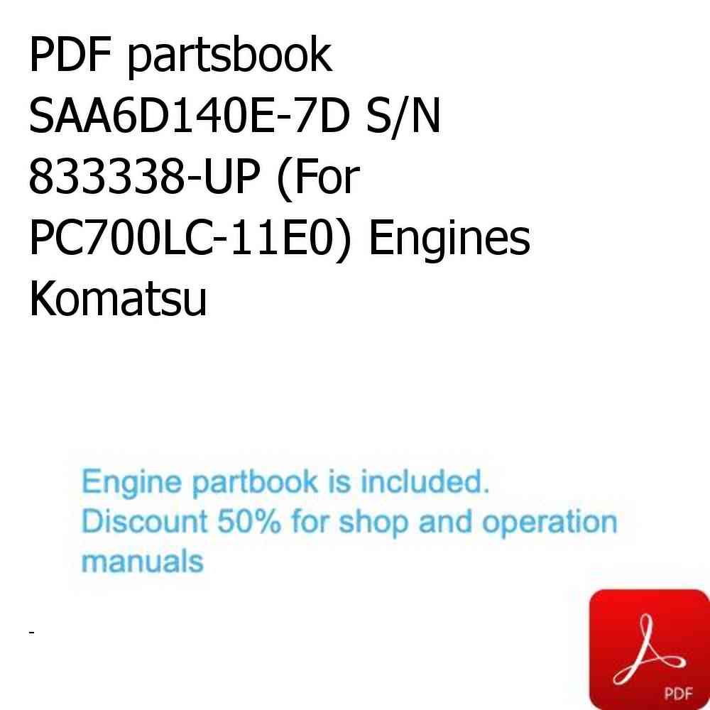 PDF partsbook SAA6D140E-7D S/N 833338-UP (For PC700LC-11E0) Engines Komatsu