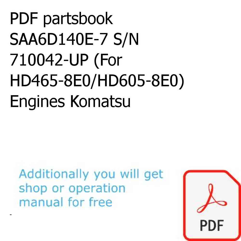 PDF partsbook SAA6D140E-7 S/N 710042-UP (For HD465-8E0/HD605-8E0) Engines Komatsu
