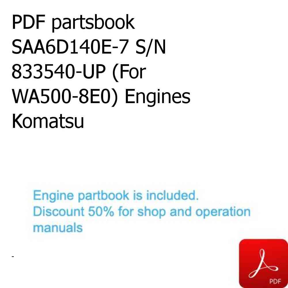 PDF partsbook SAA6D140E-7 S/N 833540-UP (For WA500-8E0) Engines Komatsu