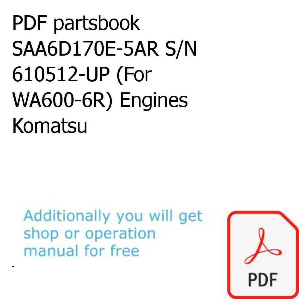 PDF partsbook SAA6D170E-5AR S/N 610512-UP (For WA600-6R) Engines Komatsu