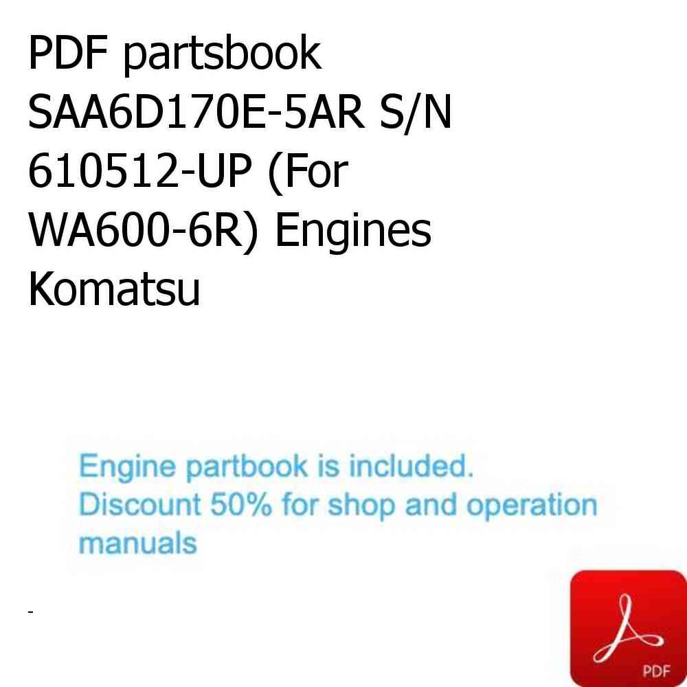 PDF partsbook SAA6D170E-5AR S/N 610512-UP (For WA600-6R) Engines Komatsu
