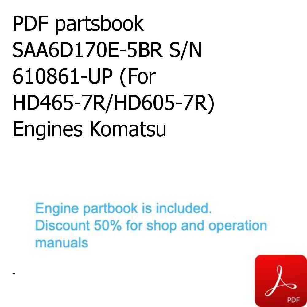 PDF partsbook SAA6D170E-5BR S/N 610861-UP (For HD465-7R/HD605-7R) Engines Komatsu