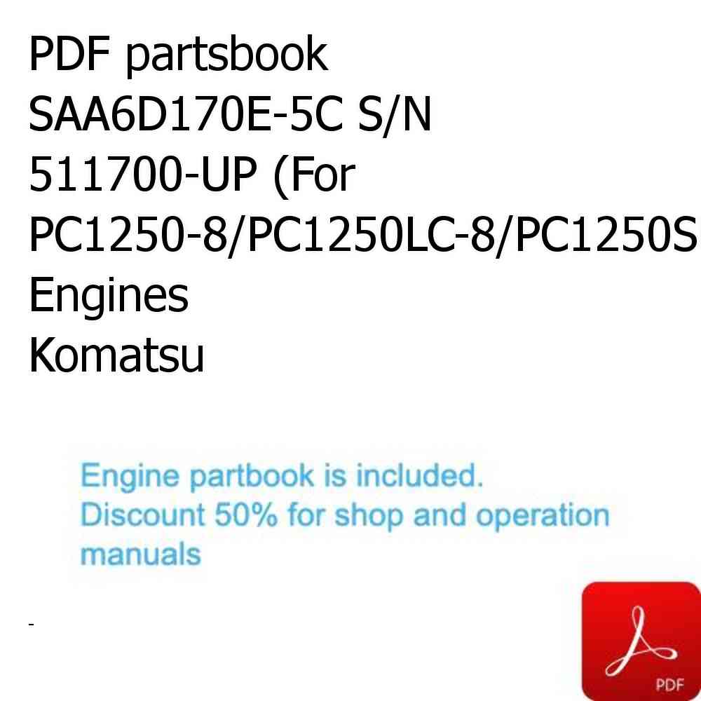 PDF partsbook SAA6D170E-5C S/N 511700-UP (For PC1250-8/PC1250LC-8/PC1250SP-8) Engines Komatsu