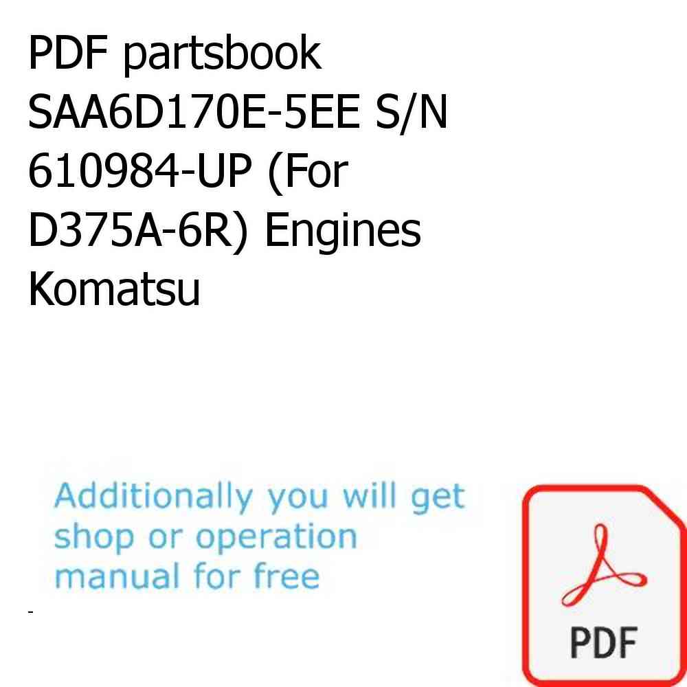 PDF partsbook SAA6D170E-5EE S/N 610984-UP (For D375A-6R) Engines Komatsu