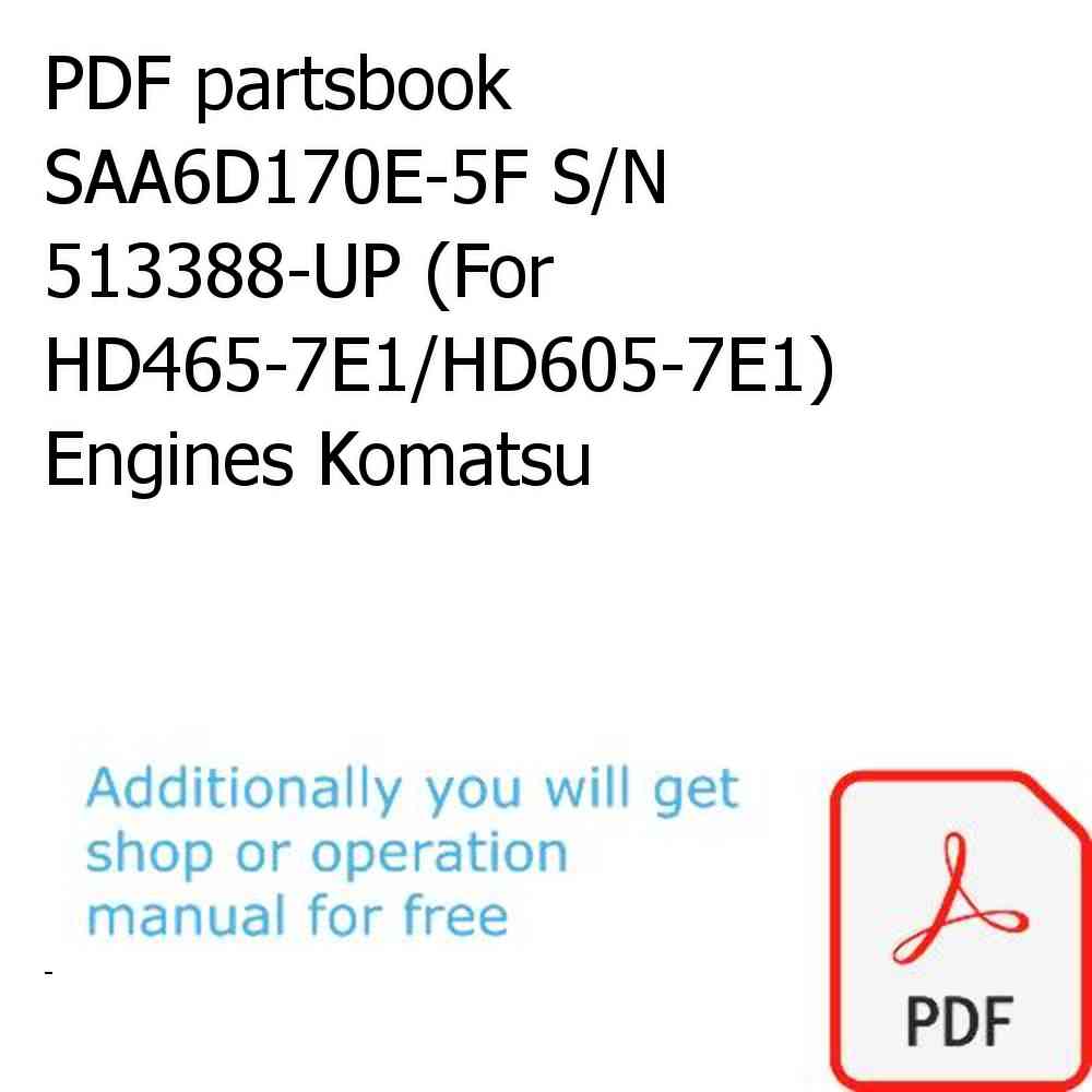 PDF partsbook SAA6D170E-5F S/N 513388-UP (For HD465-7E1/HD605-7E1) Engines Komatsu