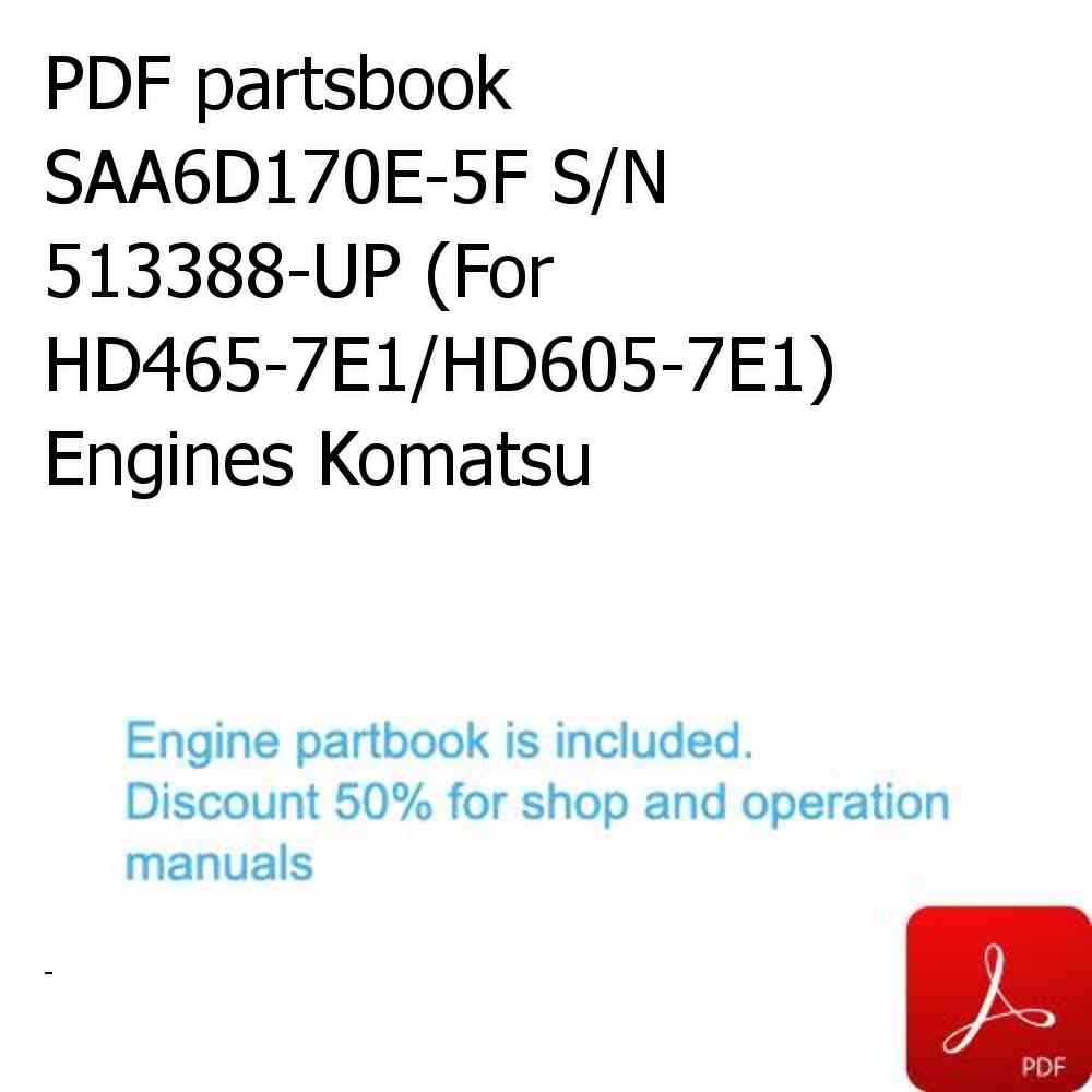 PDF partsbook SAA6D170E-5F S/N 513388-UP (For HD465-7E1/HD605-7E1) Engines Komatsu