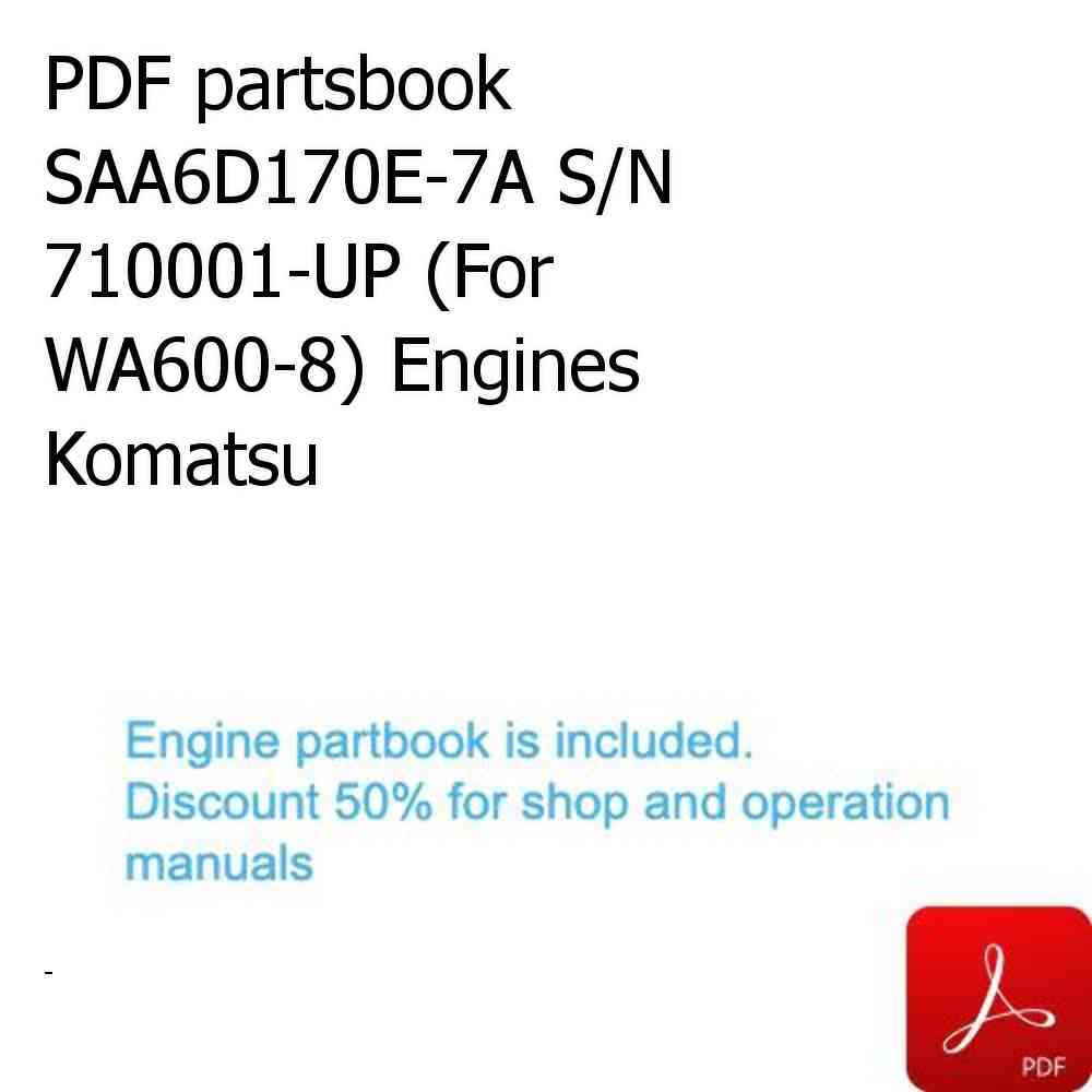PDF partsbook SAA6D170E-7A S/N 710001-UP (For WA600-8) Engines Komatsu