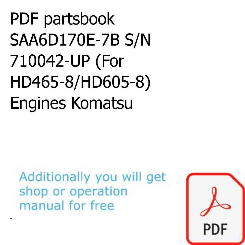 PDF partsbook SAA6D170E-7B S/N 710042-UP (For HD465-8/HD605-8) Engines Komatsu
