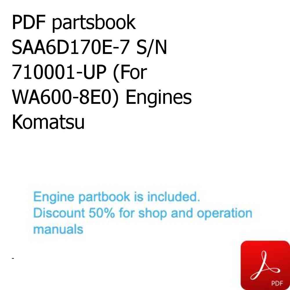PDF partsbook SAA6D170E-7 S/N 710001-UP (For WA600-8E0) Engines Komatsu