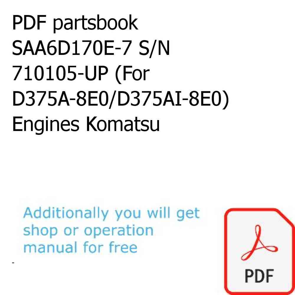PDF partsbook SAA6D170E-7 S/N 710105-UP (For D375A-8E0/D375AI-8E0) Engines Komatsu