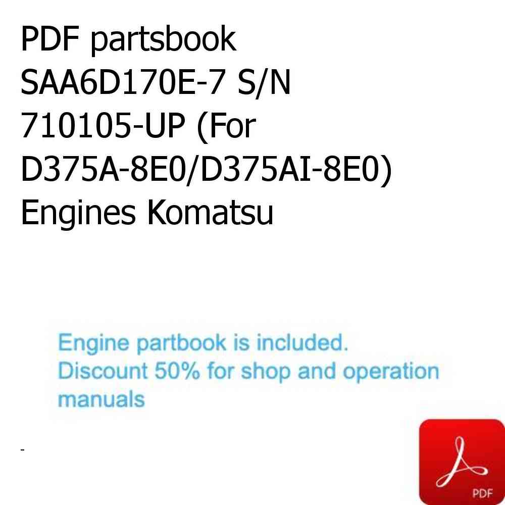 PDF partsbook SAA6D170E-7 S/N 710105-UP (For D375A-8E0/D375AI-8E0) Engines Komatsu