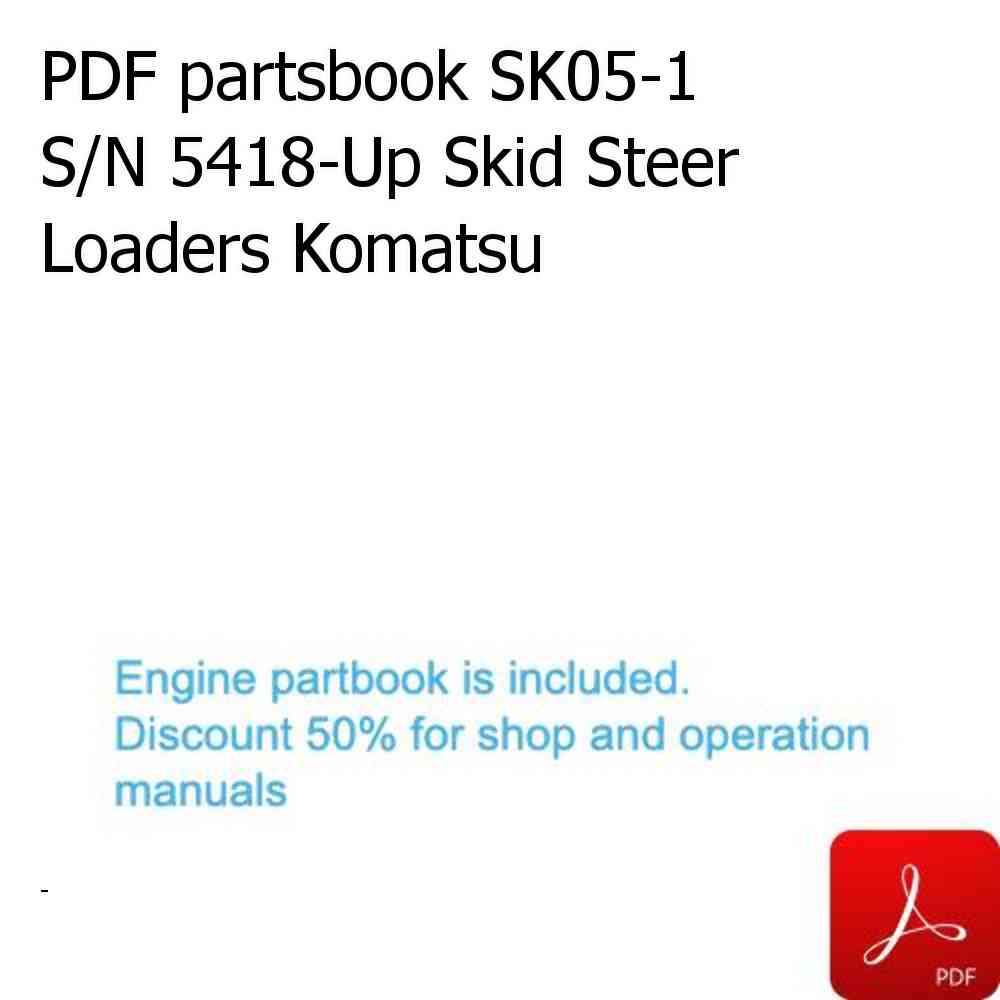 PDF partsbook SK05-1 S/N 5418-Up Skid Steer Loaders Komatsu