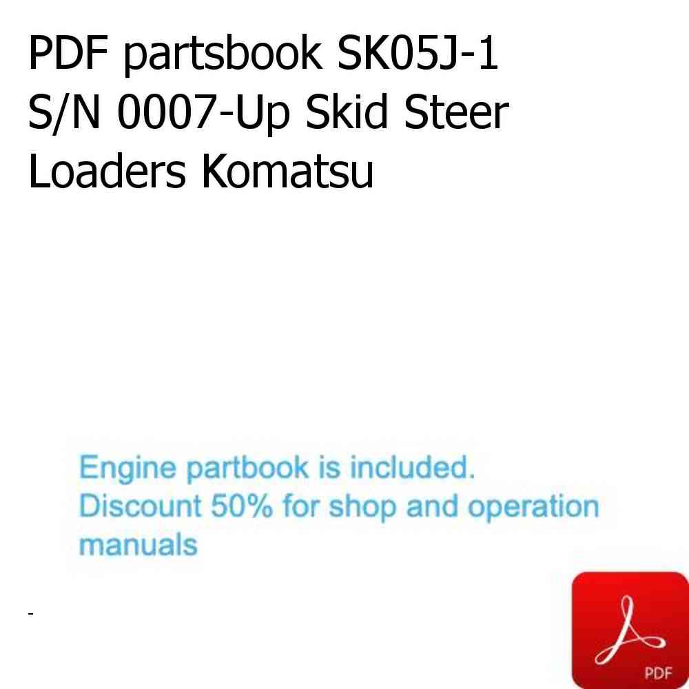 PDF partsbook SK05J-1 S/N 0007-Up Skid Steer Loaders Komatsu