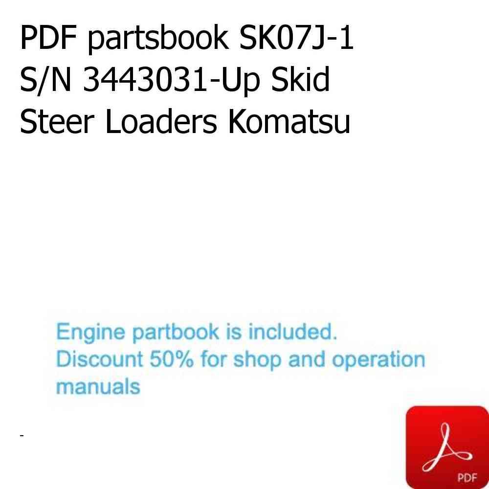 PDF partsbook SK07J-1 S/N 3443031-Up Skid Steer Loaders Komatsu