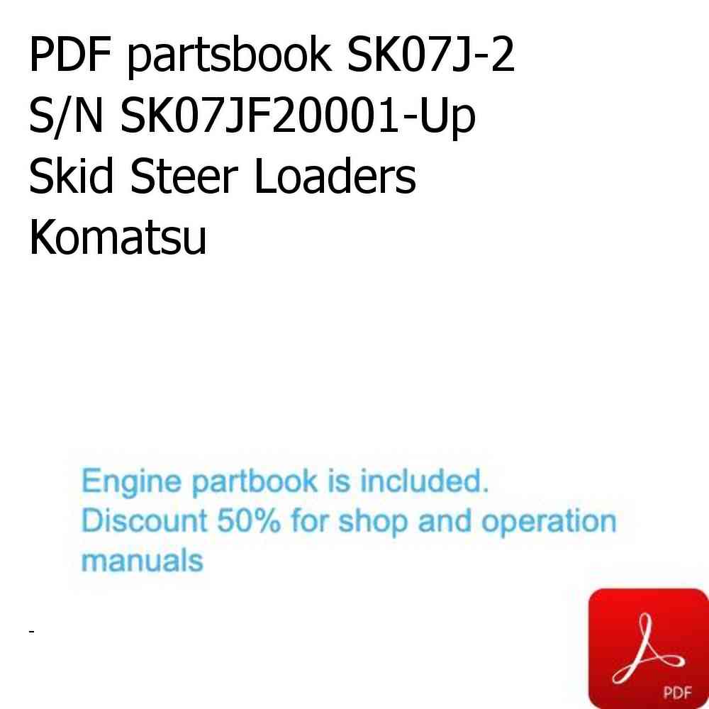 PDF partsbook SK07J-2 S/N SK07JF20001-Up Skid Steer Loaders Komatsu