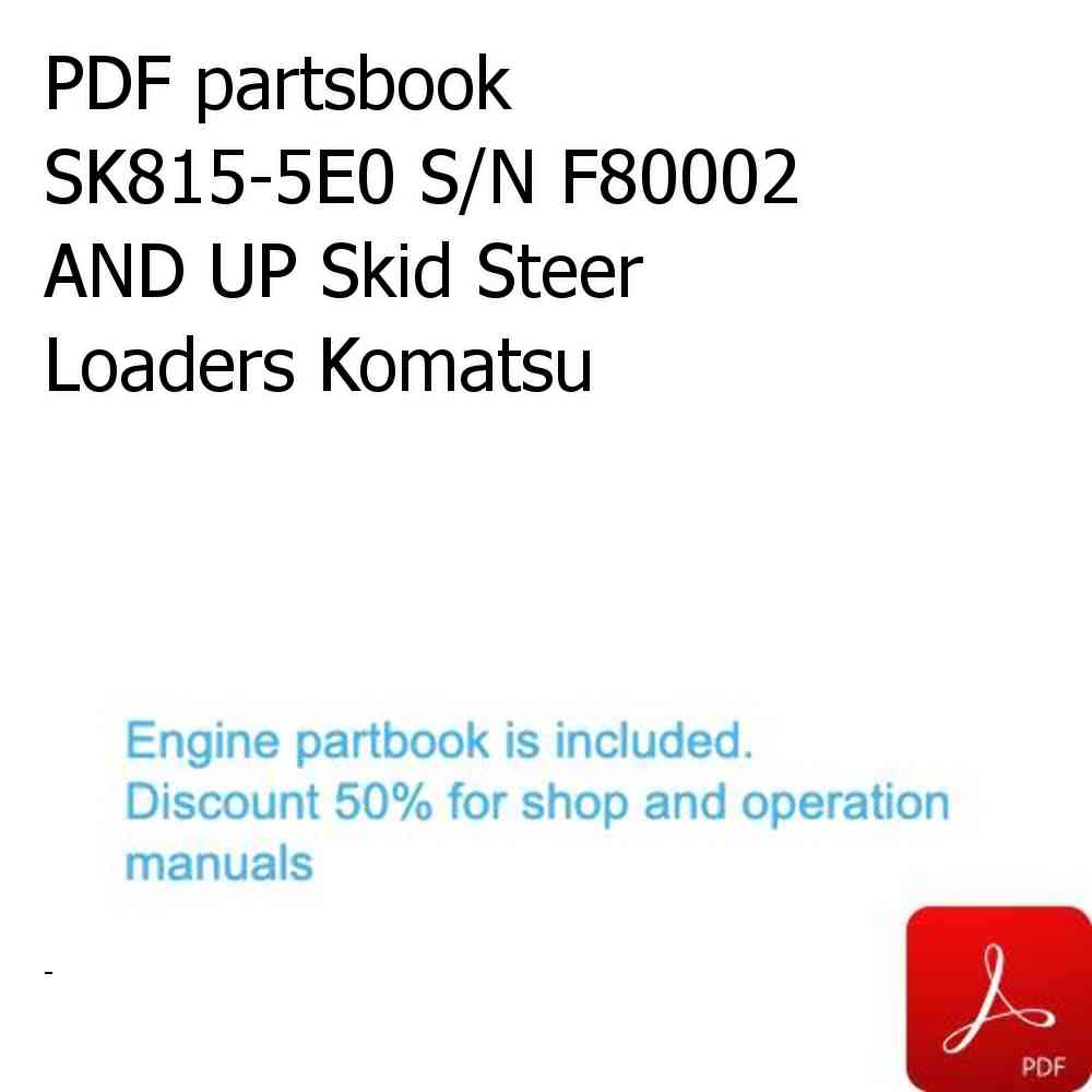PDF partsbook SK815-5E0 S/N F80002 AND UP Skid Steer Loaders Komatsu